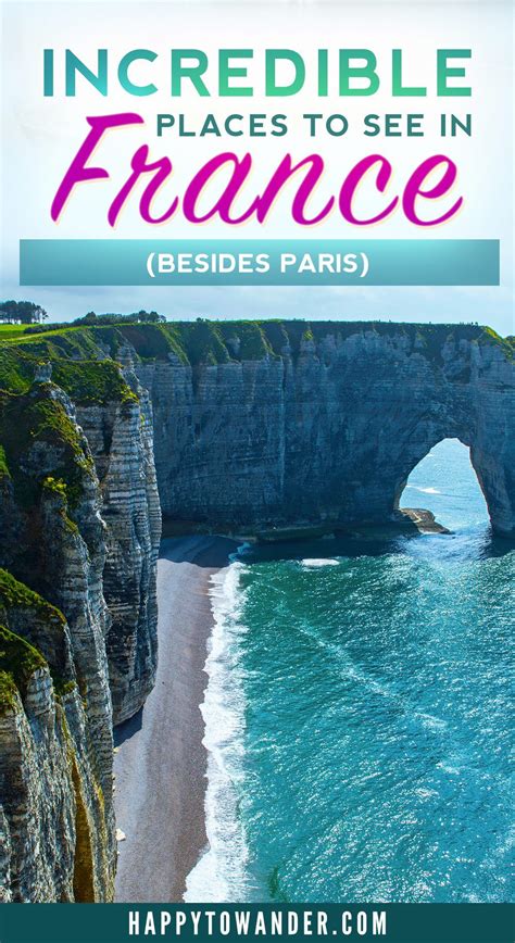 10 Amazing Places To Visit In France Besides Paris Paris Travel