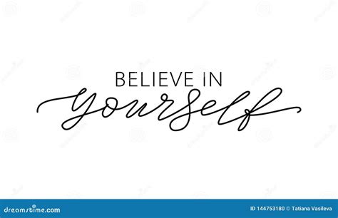 Believe In Yourself Motivation Quote Modern Calligraphy Text Believe