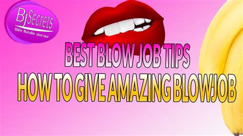 Best Blow Job Tips How To Give Amazing Blowjob Youtube