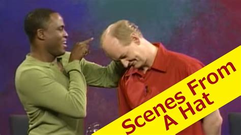 Whose Line Is It Anyway Scenes From A Hat Compilation Part 01