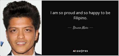 Bruno Mars Quote I Am So Proud And So Happy To Be