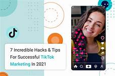 7 Incredible Hacks and Tips For Successful TikTok ...