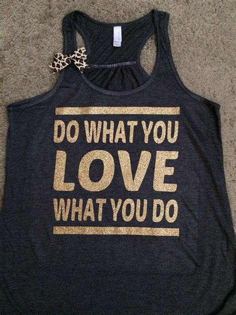 Do What You Love Love What You Do Tank Ruffles With Love Racerba
