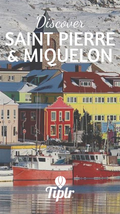 Best Saint Pierre And Miquelon Travel Tips Newfoundland Travel