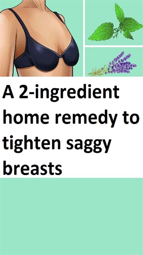 a 2 ingredient home remedy to tighten saggy breasts home remedies remedies health and wellbeing