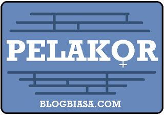 Kebanyakan dari sekian juta jiwa. Apa itu arti pelakor ? singkatan & kepanjangan kata pelakor dalam bahasa gaul, bahasa indonesia ...