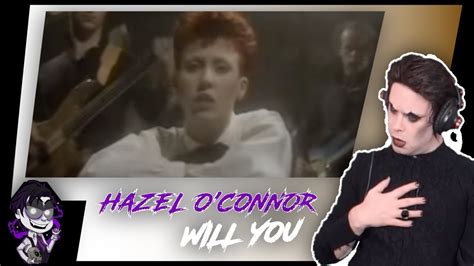 Tenor Reacts To Hazel O Connor Will You Youtube