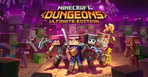 Minecraft Dungeons Ultimate Edition Is Coming To Steam