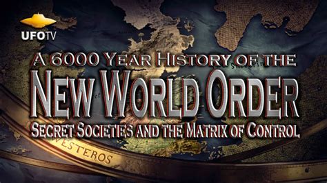 The New World Order Its 6000 Year History Forbidden Knowledge Tv