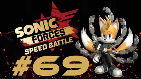 Sonic Forces Speed Battle 69 Tails Nine Youtube