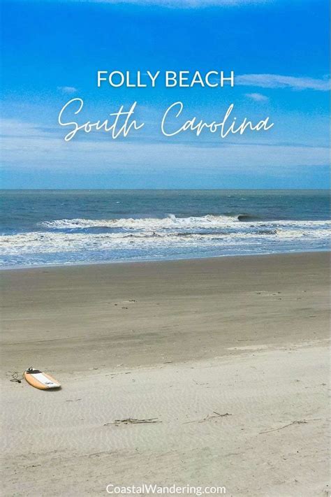 The Little Coastal Town Of Folly Beach Is A Surfers Paradise And A