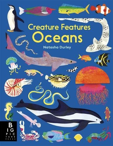 Creature Features Oceans By Natasha Durley Waterstones