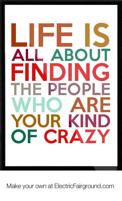 You're looking for a caption that shows how crazy you are? Crazy Quotes Life. QuotesGram