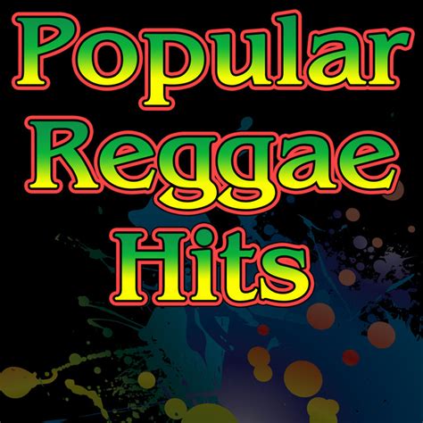 Popular Reggae Hits Album By The Hit Nation Spotify