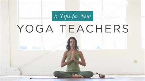 5 Tips For New Yoga Teachers Yoga International