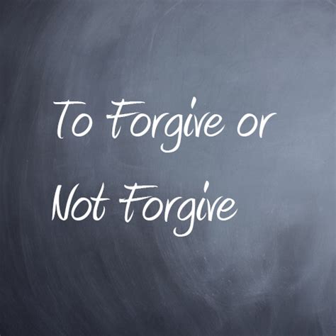 To Forgive Or Not Forgive Marlene George