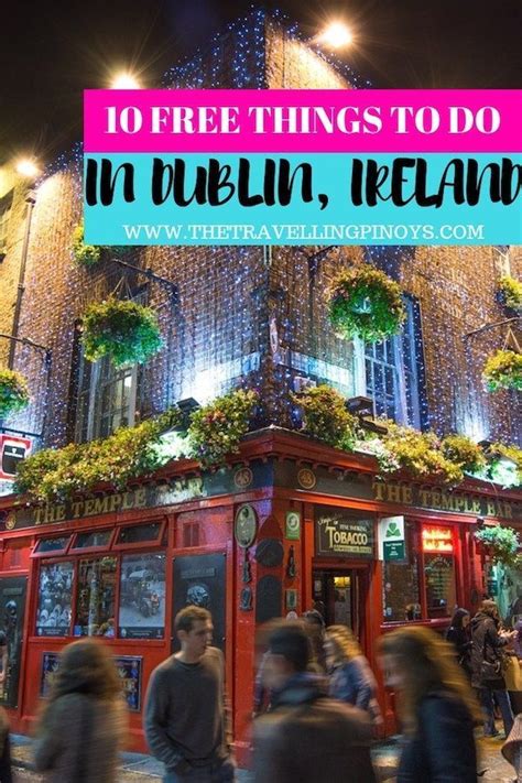 10 Free Things To Do In Dublin Ireland Dublin On A Budget Dublin