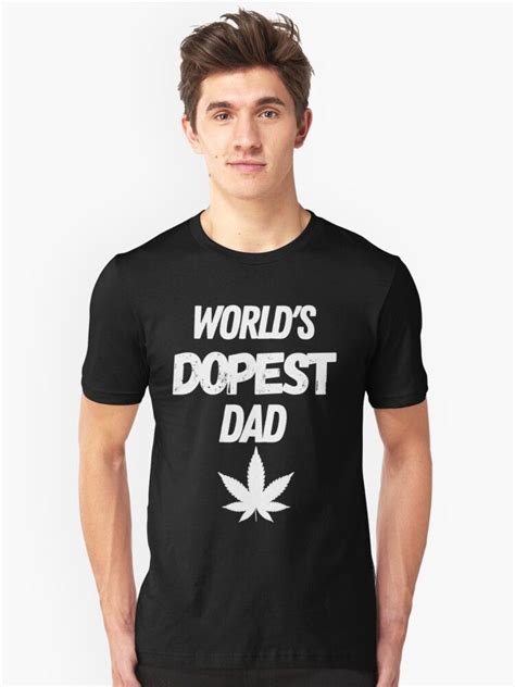 Worlds Dopest Dad Funny Mens Papa Daddy Funny Stoner Dad T For