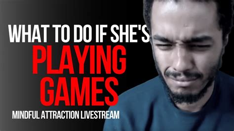 What To Do If Shes Playing Games Youtube