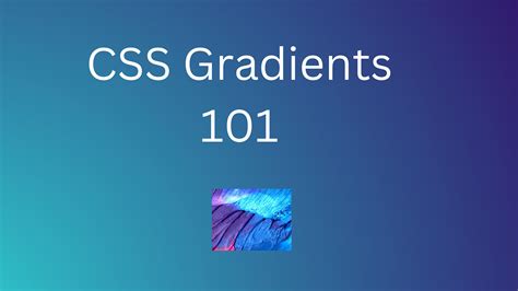 A Complete Guide To Css Gradients By Abby Maribe Aug 2023 Medium