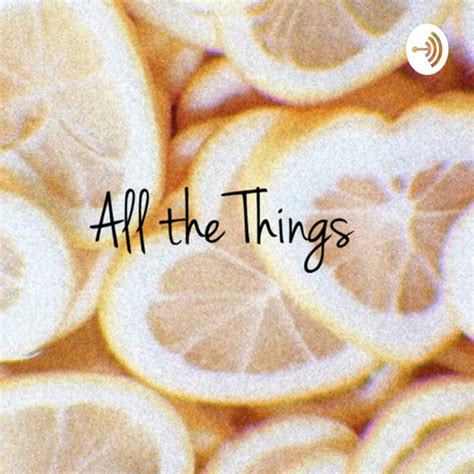 All The Things Podcast On Spotify