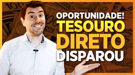 TESOURO DIRETO Disparou Qual O Melhor Tesouro Direto Hoje TESOURO