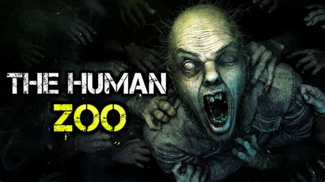 The Human Zoo Creepypasta Youtube