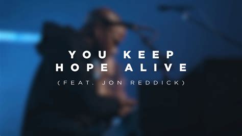 You Keep Hope Alive Featuring Jon Reddick By Church Of The City