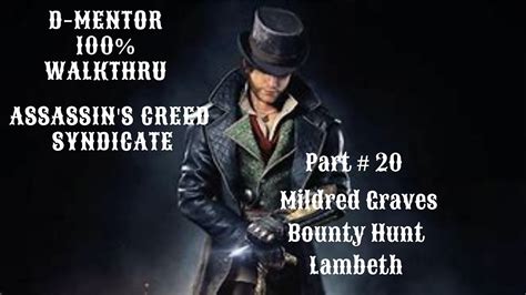 Assassin S Creed Syndicate 100 Walkthrough Mildred Graves Bounty Hunt