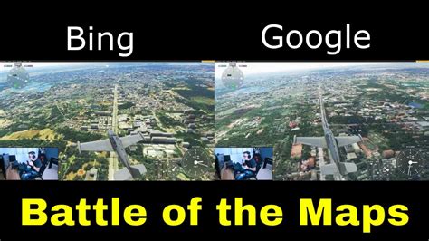 Msfs Bing Maps Vs Google Wow Youtube