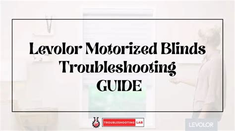 Levolor Motorized Blinds Troubleshooting
