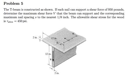 Solved Problem 5 The T Beam Is Constructed As Shown If Each