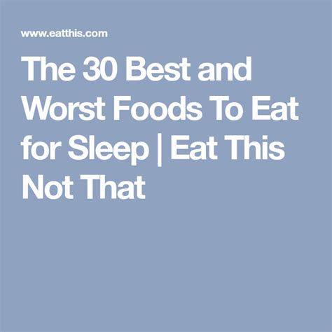 40 best and worst foods to eat before sleep bad food foods to eat eating before sleeping
