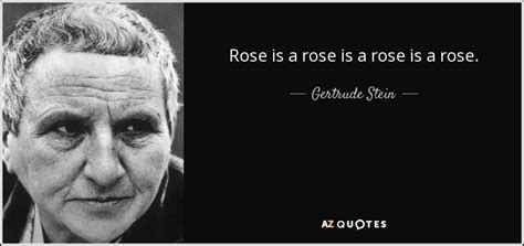Gertrude Stein Quote Rose Is A Rose Is A Rose Is A Rose