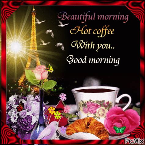 Beautiful Morning Hot Coffee With You Good Morning Pictures Photos And Images For Facebook