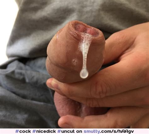 Uncut Cocks With Precum Sexdicted