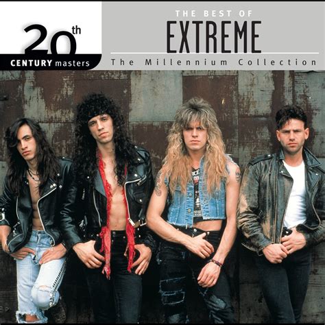 Th Century Masters The Millennium Collection The Best Of Extreme By Extreme On Apple Music