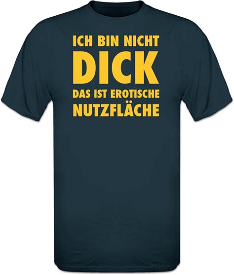 Shirtcity Ich Bin Nicht Dick Das Ist Erotische Nutzfläche T Shirt By Amazonde Bekleidung