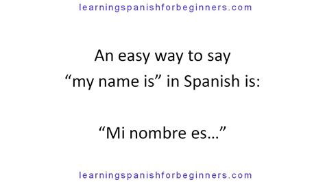 How Do You Say My Name Is In Spanish Pronunciation In Spanish Youtube