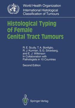 Libro Histological Typing Of Female Genital Tract Tumours Scully R E