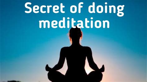 Secret Of Beginning Meditation Youtube