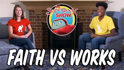 Faith Vs Works The Superbook Show