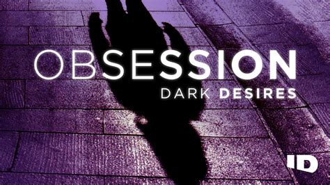 Watch Or Stream Obsession Dark Desires