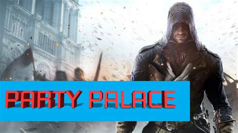 Party Palace Heist Solo Walkthrough Assassin S Creed Unity Youtube