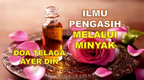 Baca sebanyak mungkin sampai hati merasa cukup setiap beberapa ulangan bacaan tiupkan ke air tersebut. ILMU PENGASIH MELALUI MINYAK (DOA TELAGA AYER DIN) - YouTube