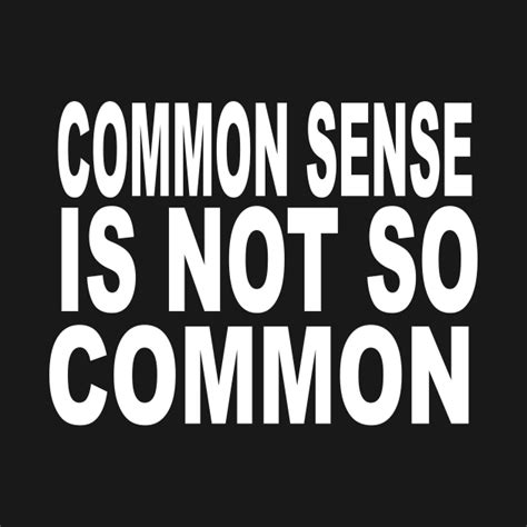 Common Sense is Not So Common - Common Sense - Hoodie ...
