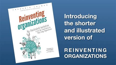 The Illustrated Version Of Reinventing Organizations Is Out Youtube