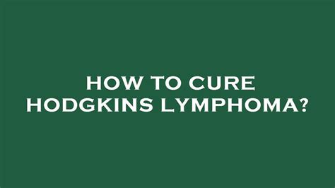 How To Cure Hodgkins Lymphoma Youtube