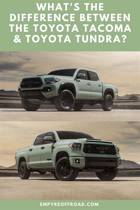 Whats The Difference Between The Toyota Tacoma And Toyota Tundra