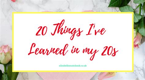 20 Things Ive Learned In My 20s Ellesbellesnotebook